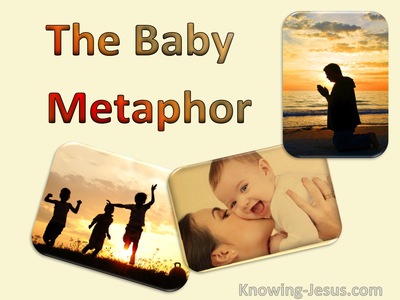 The Baby Metaphor Growing In Grace (6)